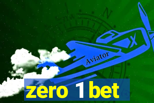 zero 1 bet